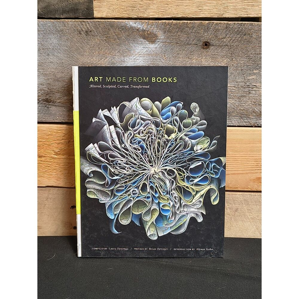 Art Made from Books: Altered, Sculpted, Carved, Transformed